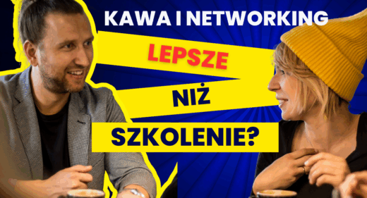 Networking lepszy niż szkolenie